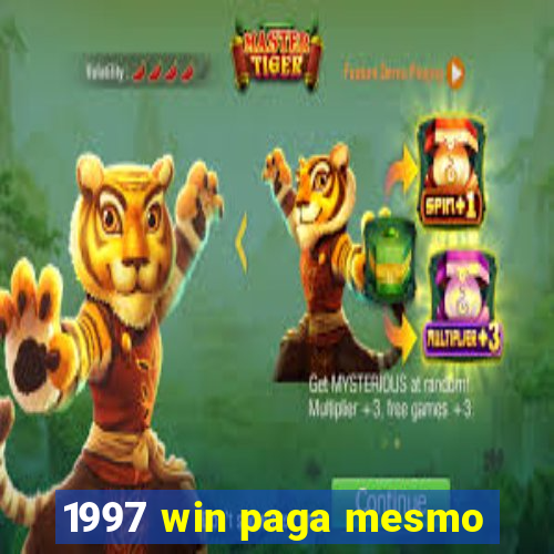 1997 win paga mesmo